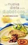 Beispielbild fr LA Nueva Dieta Para Diabeticos: Con LA Colaboracion De Candela Sarret, Educadora En Diabetes (Spanish Edition) Calvert, Josep Maria zum Verkauf von Ocean Books