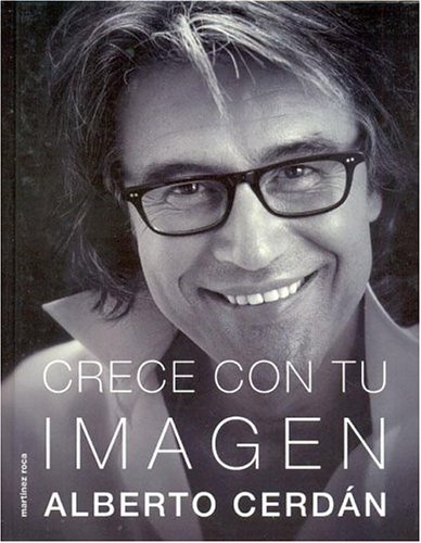 Stock image for CRECE CON TU IMAGEN (SPANISH EDITION) for sale by Zane W. Gray, BOOKSELLERS
