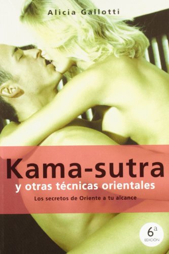 Imagen de archivo de KAMA-SUTRA Y OTRAS TECNICAS ORIENTALES a la venta por KALAMO LIBROS, S.L.