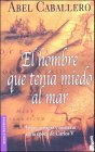 Imagen de archivo de El hombre que tenia miedo al mar (Novela histrica) a la venta por medimops