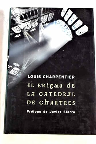 Imagen de archivo de El Enigma De LA Catedral De Chartres Charpentier, Louis a la venta por Iridium_Books