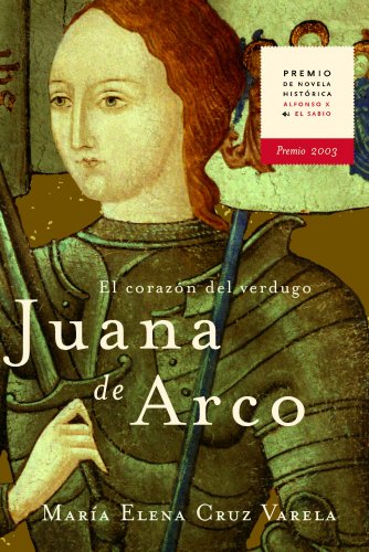 Stock image for Juana de Arco : el corazn del verdugo (Novela Historica (m.Roca)) for sale by Gabis Bcherlager