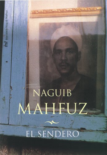 El Sendero (Spanish Edition) - Mahfouz, Naguib