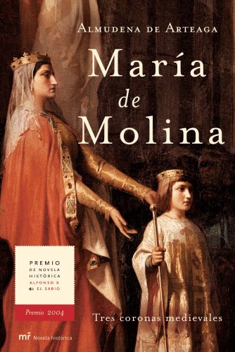 Imagen de archivo de Mara de Molina : tres coronas medievales (Novela Historica (m.Roca)) a la venta por medimops