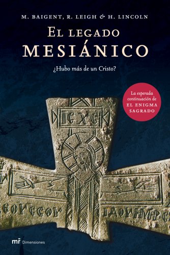 9788427030749: El legado mesinico: Hubo ms de un Cristo?: 1 (MR Dimensiones)