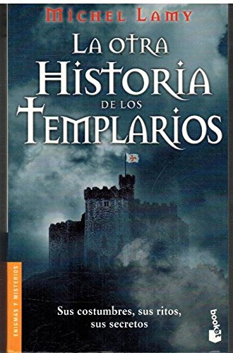 Stock image for La Otra Historia De Los Templarios (Divulgacion) (Spanish Edition) for sale by Ergodebooks