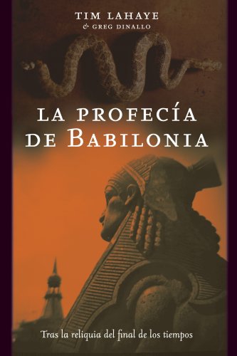 Stock image for La profeca de Babilonia: Tras la reliquia del final de los tiempos (MR Narrativa) (Spanish Edition) for sale by HPB-Red