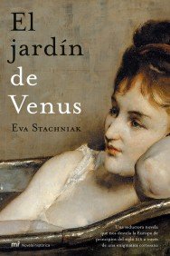 Imagen de archivo de El jard�n de Venus (MR Novela Hist�rica) (Spanish Edition) a la venta por BMV Bloor