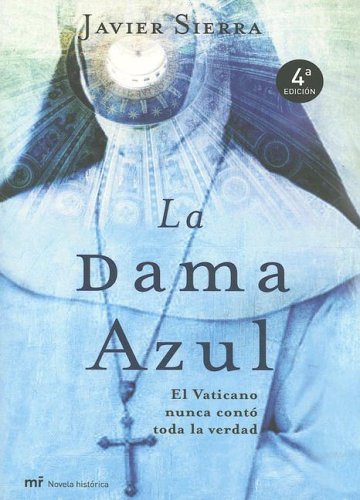 Imagen de archivo de La Dama Azul : El Vaticano Nunca Conto Toda la Verdad a la venta por Better World Books