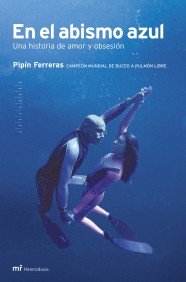 Stock image for En El Abismo Azul / The Blue Abyss: Una Historia de Amor y Obsesion / A Story of Love and Obsession for sale by ThriftBooks-Dallas