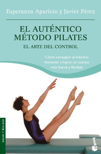 Stock image for El autntico mtodo Pilates : el arte del control (Vivir Mejor) for sale by medimops