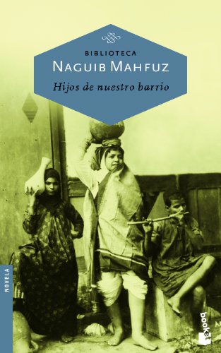 Hijos de nuestro barrio (Spanish Edition) (9788427032095) by Mahfuz, Naguib