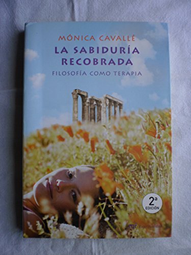 9788427032248: La sabiduria recobrada / The recovered Wisdom: Filosofia Como Terapia / Philosophy Like Therapy