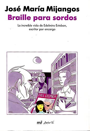 Stock image for Braille para sordos : la increble vida de Edelmiro Esteban, escritor por encargo for sale by Librera Prez Galds