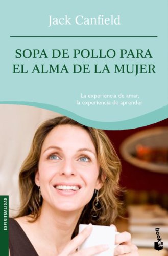 9788427032712: Sopa de pollo para el alma de la mujer: 1 (Prcticos siglo XXI)