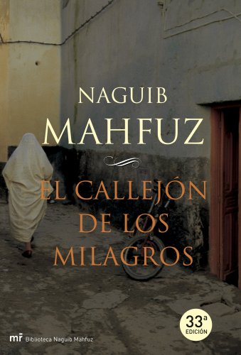 El callejÃ³n de los milagros (Biblioteca Naguib Mahfuz) (Spanish Edition) (9788427032866) by Mahfuz, Naguib