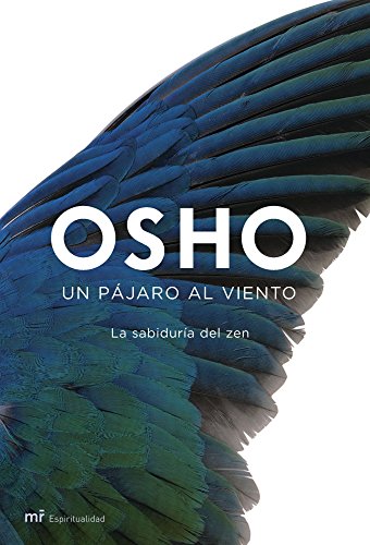 Un pájaro al viento. - Osho.