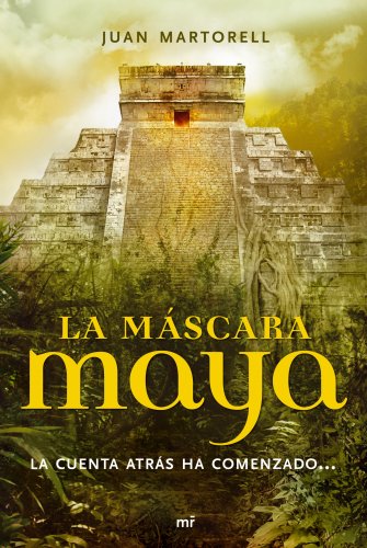 La Máscara Maya: La Cuenta Atrás Ha Comenzado .