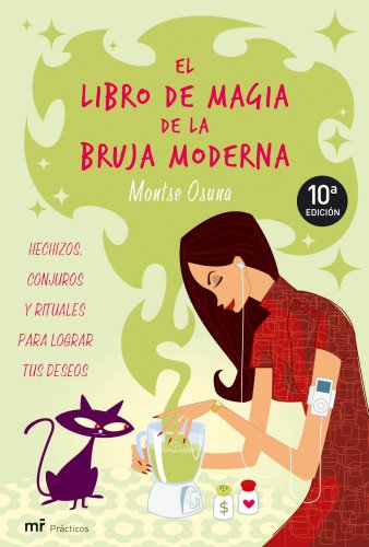 9788427033955: El libro de magia de la bruja moderna : hechizos, conjuros y rituales para lograr tus deseos