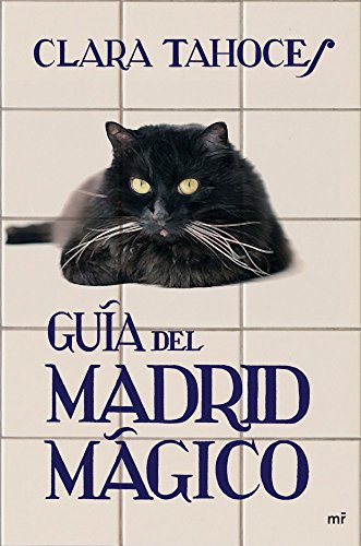 Guía del Madrid mágico - Tahoces Escrivá de Romaní, Clara