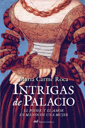 Stock image for Intrigas de palacio (MR Novela Histrica) for sale by medimops
