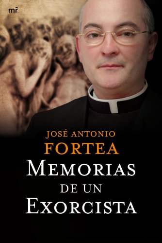 9788427034839: Memorias de un Exorcista - Padre Jose Antonio Fortea:  8427034830 - AbeBooks