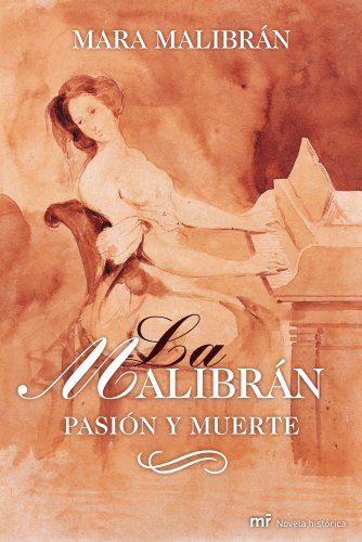 Stock image for Malibrn : pasin y muerte (MR Novela Histrica) for sale by medimops