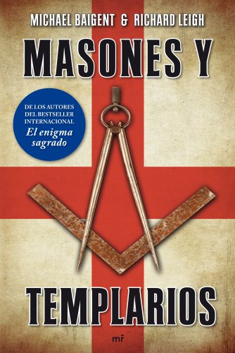 Masones y templarios: De los autores del bestseller internacional El enigma sagrado (9788427035942) by Baigent, Michael; Leigh, Richard