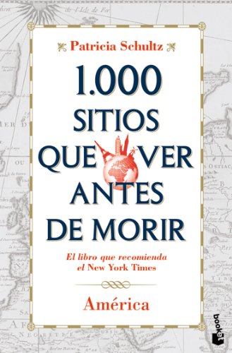 1.000 SITIOS QUE VER ANTES DE MORIR. AMÉRICA - SCHULTZ, PATRICIA GARCÍA GALLO, BRUNO