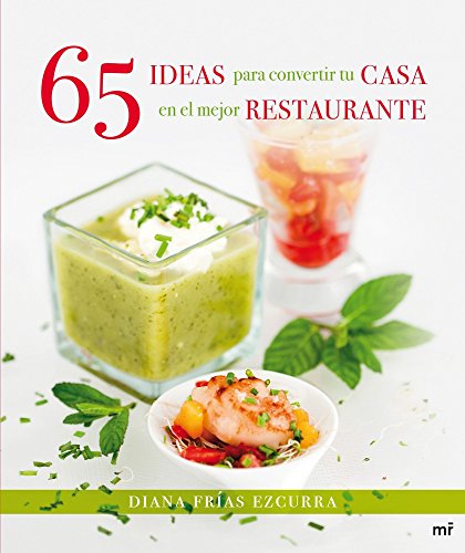 65 IDEAS PARA CONVERTIR TU CASA EN EL MEJOR RESTAURANTE