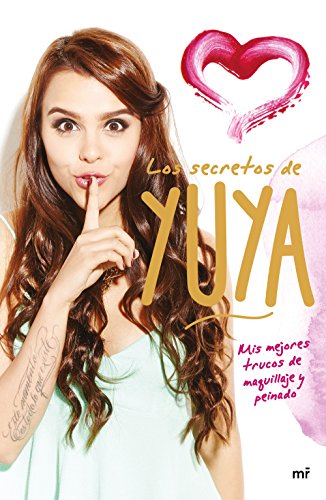 9788427041776: Los secretos de Yuya: mis mejores trucos de maquillaje y peinado
