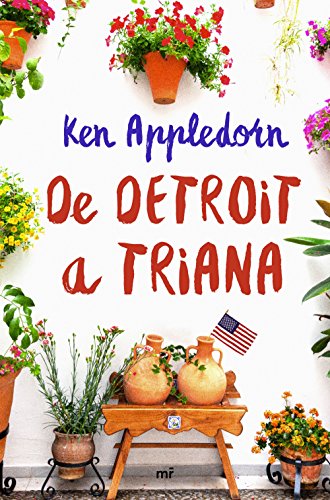 De Detroit a Triana - Appledorn, Ken