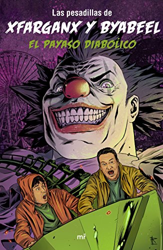 Imagen de archivo de El payaso diablico Las pesadillas de xFaRgAnx y byAbeeL a la venta por Agapea Libros