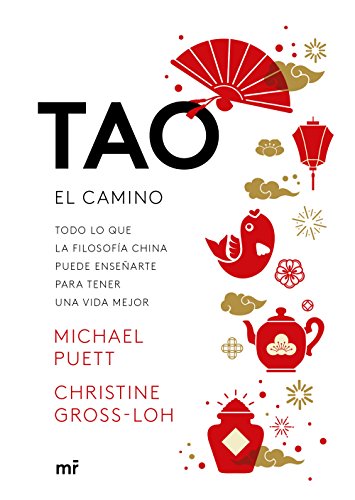 Imagen de archivo de Tao, el camino : todo lo que la filosofa china puede ensearte para tener una vida mejor (Martnez Roca) a la venta por medimops