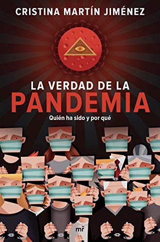 Imagen de archivo de LA VERDAD DE LA PANDEMIA. Quin ha sido y por qu a la venta por KALAMO LIBROS, S.L.