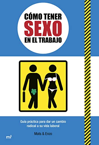 Stock image for CMO TENER SEXO EN EL TRABAJO. Gua prctica para dar un cambio radical a tu vida laboral for sale by KALAMO LIBROS, S.L.
