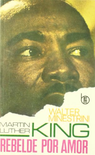 Imagen de archivo de MARTIN LUTHER KING REBELDE POR AMOR a la venta por Iridium_Books