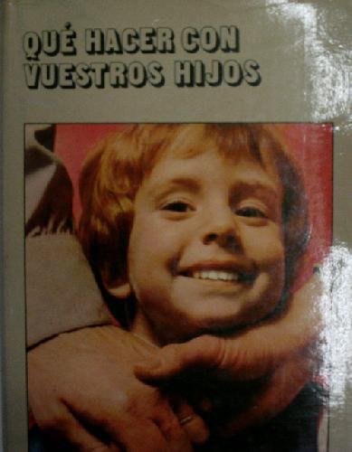 9788427109728: Que hacer con vuestros hijos