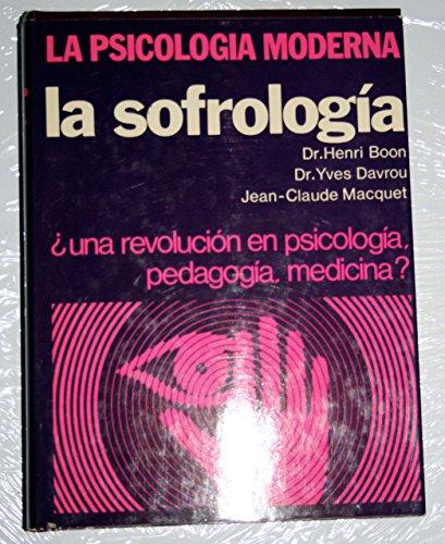 Imagen de archivo de La sofrologa una revolucin en psicologa, pedagoga, medicina? a la venta por LibroUsado CA