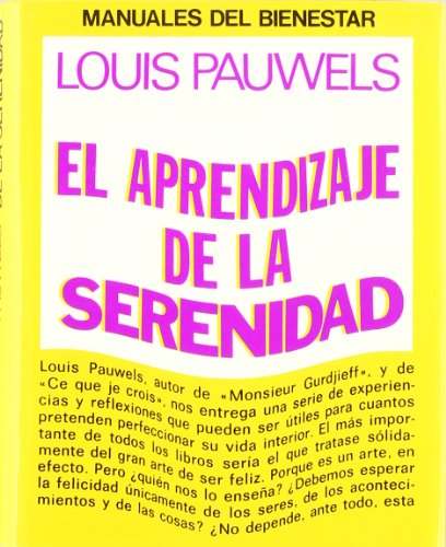 EL APRENDIZAJE DE LA SERENIDAD - LOUIS PAUWELS