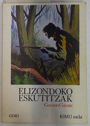 Stock image for ELIZONDOKO ESKUTITZAK for sale by medimops
