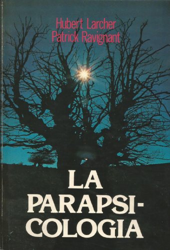 PARAPSICOLOGIA - LA - LARCHER, HUBERT Y RAVIGNANT, PATRICK