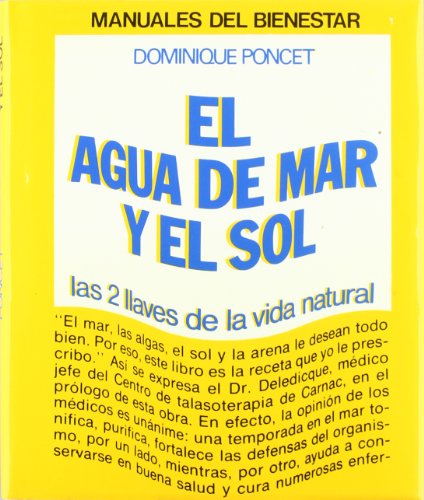 EL AGUA DE MAR Y EL SOL Las 2 Llaves De La Vida Natural MANUAL DEL BIENESTAR