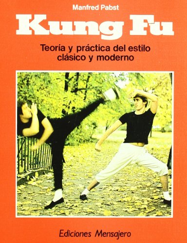 Imagen de archivo de KUNG-FU. Teora y prctica del estilo clsico y moderno a la venta por Iridium_Books