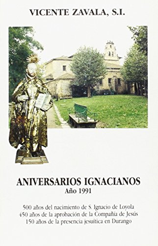Aniversarios ignacianos. Año 1991 . - Zavala, Vicente
