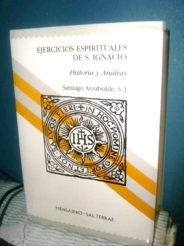 Stock image for EJERCICIOS ESPIRITUALES DE S. IGNACIO HISTORIA Y ANALISIS (1991) for sale by Iridium_Books