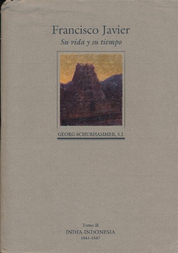 9788427117372: Francisco Javier : su vida y su tiempo.t.2.India-Indonesia(1541-1547)