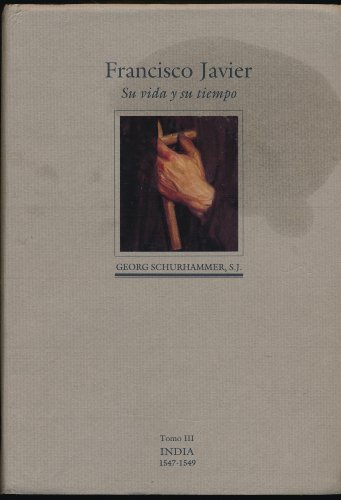 Stock image for Zzz*francisco javier:su vida y su tiempo v.4 for sale by Iridium_Books