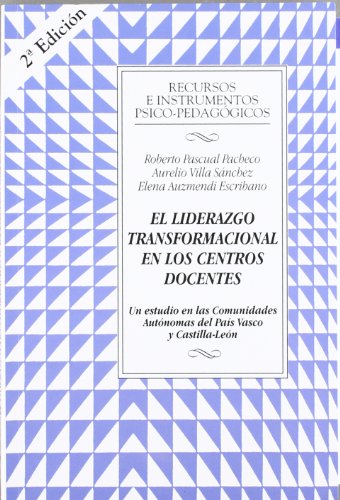 9788427118751: El liderazgo transformacional en los centros docentes : un estudio en las comunidades autnomas del Pas Vasco y Castilla-Len