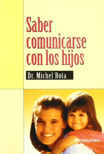 Imagen de archivo de Saber comunicarse con los hijos a la venta por Librera Prez Galds